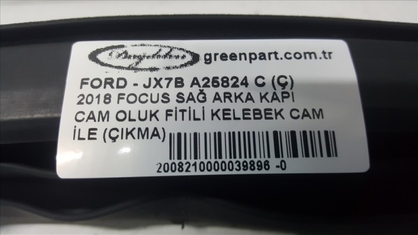 2018 FOCUS SAĞ ARKA KAPI CAM OLUK FİTİLİ KELEBEK CAM İLE (ÇIKMA)