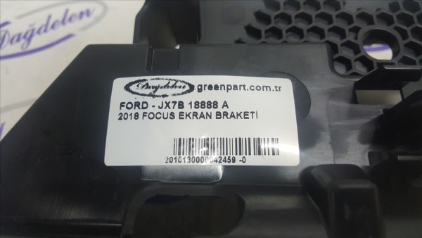 2018 FOCUS EKRAN BRAKETİ