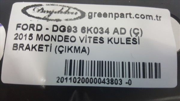 2015 MONDEO VİTES KULESİ BRAKETİ (ÇIKMA)