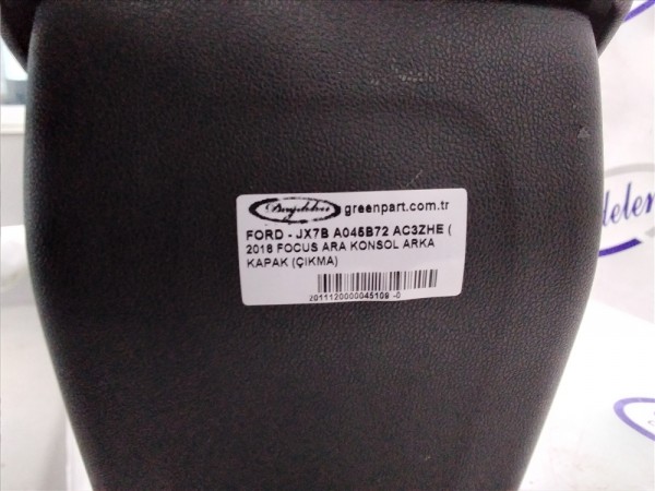 2018 FOCUS ARA KONSOL ARKA KAPAK (ÇIKMA)