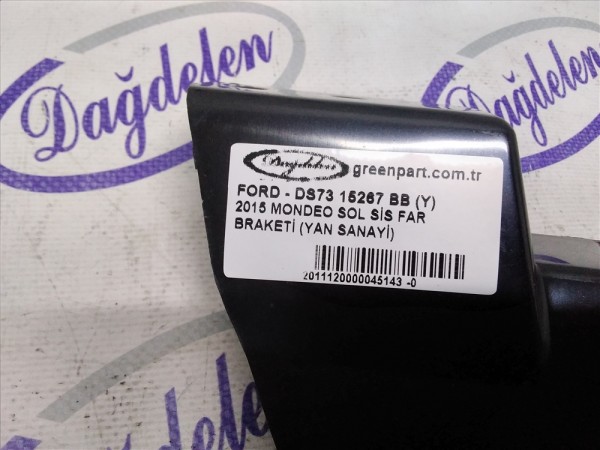2015 MONDEO SAĞ SİS FAR BRAKETİ (YAN SANAYİ)