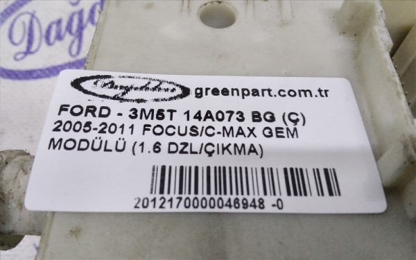 2005-2011 FOCUS/C-MAX GEM MODÜLÜ (1.6 DZL/ÇIKMA)