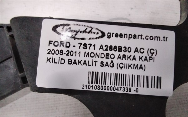 2008-2011 MONDEO ARKA KAPI KİLİD BAKALİT SAĞ (ÇIIKMA)