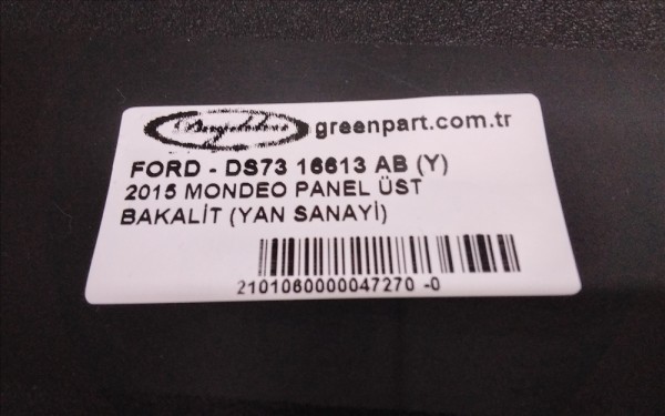 2015 MONDEO PANEL ÜST BAKALİT (YAN SANAYİ)