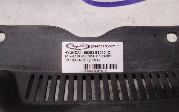 2014-2019 HYUNDAI i10 PANEL ÜST BAKALİTİ (ÇIKMA)