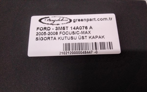 2005-2008 FOCUS/C-MAX SİGORTA KUTUSU ÜST KAPAK
