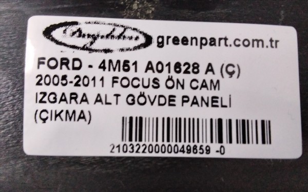2005-2011 FOCUS ÖN CAM IZGARA ALT GÖVDE PANELİ (ÇIKMA)