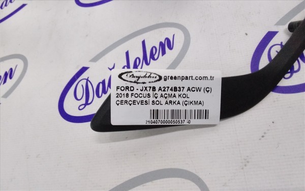 2018 FOCUS İÇ AÇMA KOL ÇERÇEVESİ SOL ARKA (ÇIKMA)