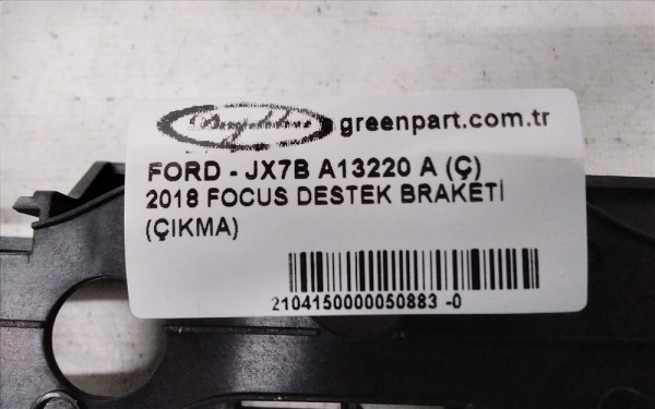2018 FOCUS DESTEK BRAKETİ (ÇIKMA)