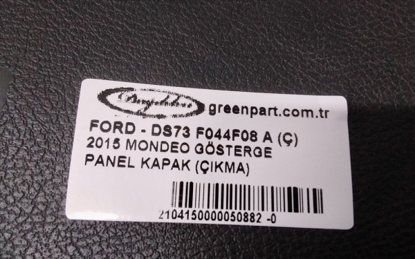 2015 MONDEO GÖSTERGE PANEL KAPAK (ÇIKMA)