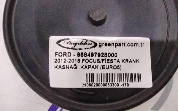 2012-2018 FOCUS/FİESTA KRANK KASNAĞI KAPAK (EURO5)