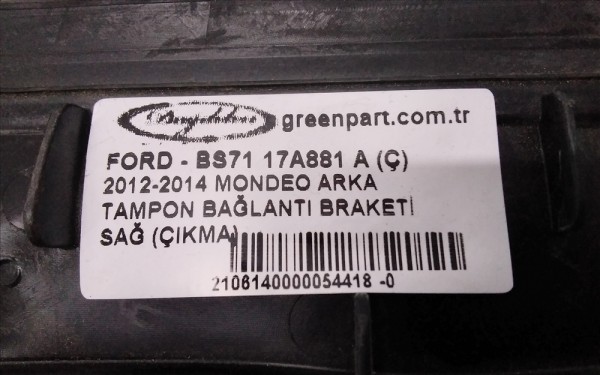 2012-2014 MONDEO ARKA TAMPON BAĞLANTI BRAKETİ SAĞ (ÇIKMA)