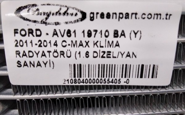 2011-2014 C-MAX KLİMA RADYATÖRÜ (1.6 DİZEL/YAN SANAYİ)