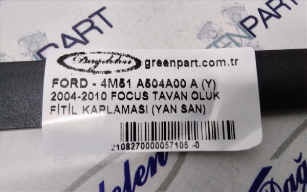 2004-2010 FOCUS TAVAN OLUK FİTİL KAPLAMASI (YAN SAN)