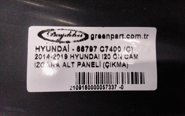 2014-2019 HYUNDAI i20 ÖN CAM IZGARA ALT PANELİ (ÇIKMA)