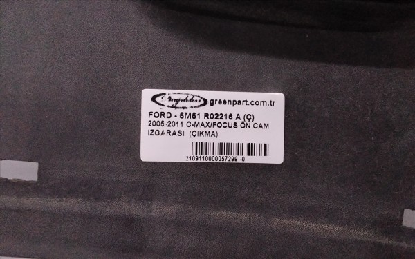 2005-2007 C-MAX/FOCUS ÖN CAM IZGARASI (ÇIKMA)	