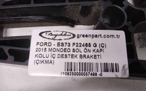 2015 MONDEO SOL ÖN KAPI KOLU İÇ DESTEK BRAKETİ (ÇIKMA)