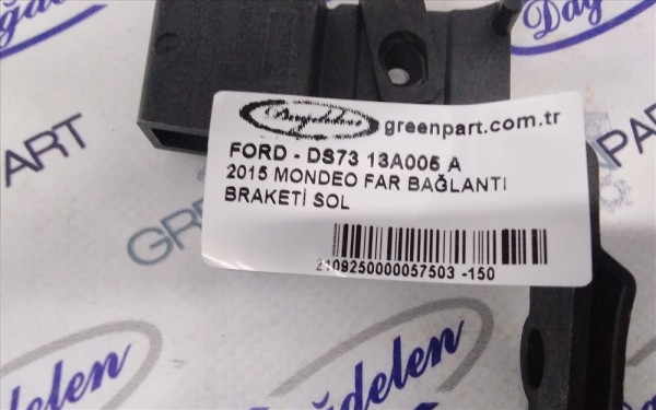 2015 MONDEO FAR BAĞLANTI BRAKETİ SOL