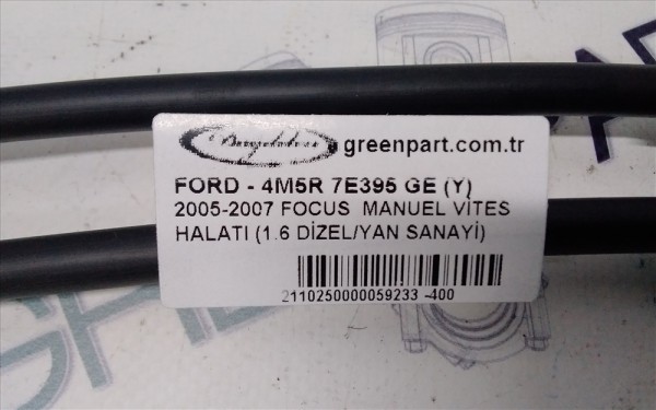 2005-2007 FOCUS  MANUEL VİTES HALATI (1.6 DİZEL/YAN SANAYİ)