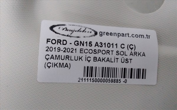 2019-2021 ECOSPORT SOL ARKA ÇAMURLUK İÇ BAKALİT ÜST (ÇIKMA)