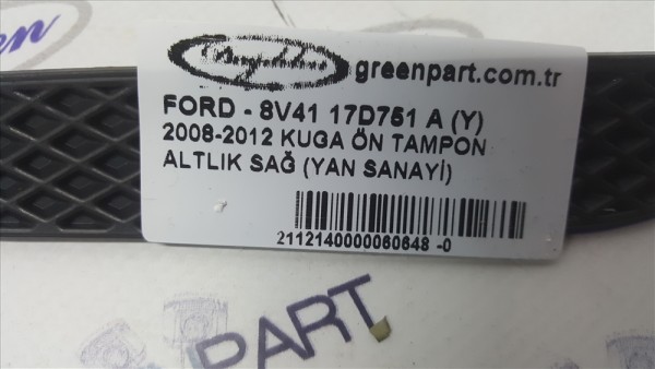 2008-2012 KUGA FAR ALT KAŞ IZGARASI SAĞ (YAN SANAYİ)