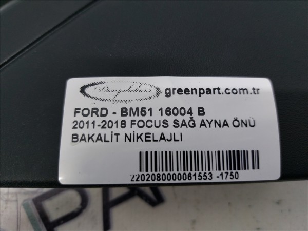 2011-2018 FOCUS SAĞ AYNA ÖNÜ BAKALİT NİKELAJLI