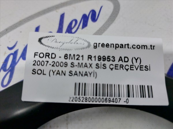2007-2009 S-MAX SİS ÇERÇEVESİ SOL (YAN SANAYİ)