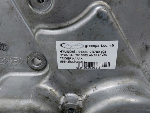 HYUNDAI i20/i30/ELANTRA/ix35 TRİGER KAPAK (BENZİNLİ/ÇIKMA)