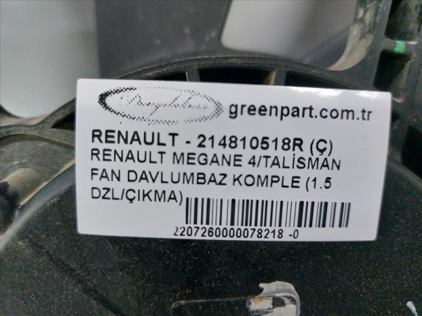 RENAULT MEGANE 4/TALİSMAN FAN DAVLUMBAZ KOMPLE (1.5 DZL/ÇIKMA)