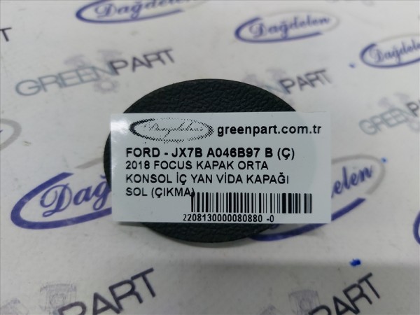 2018 FOCUS KAPAK ORTA KONSOL İÇ YAN VİDA KAPAĞI SOL (ÇIKMA)