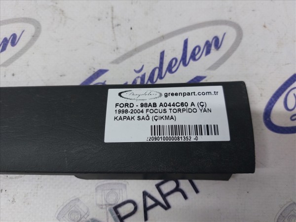 1998-2004 FOCUS TORPİDO YAN KAPAK SAĞ (ÇIKMA)
