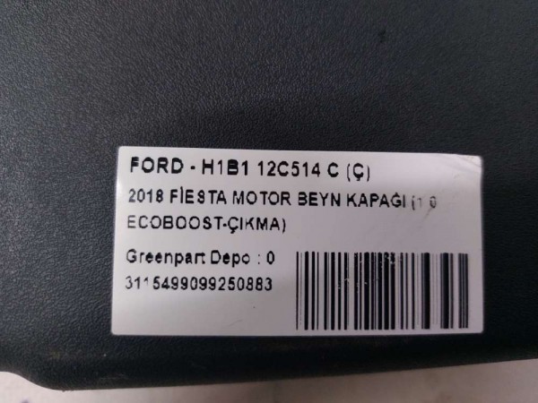 2018 FİESTA MOTOR BEYN KAPAĞI (1.0 ECOBOOST-ÇIKMA)