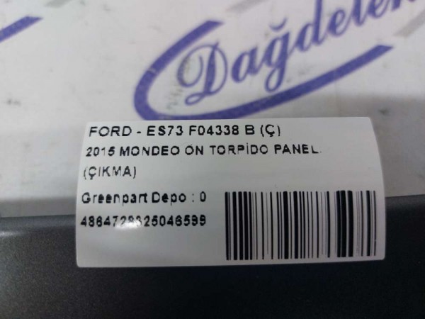 2015 MONDEO ÖN TORPİDO PANELİ (ÇIKMA)