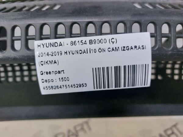 2014-2019 HYUNDAİ İ10 ÖN CAM IZGARASI (ÇIKMA)