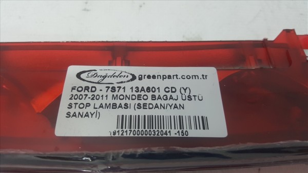 2007-2011 MONDEO BAGAJ ÜSTÜ STOP LAMBASI (SEDAN/YAN SANAYİ)